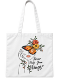 Never Hide Your Wings Butterfly Tote Bag