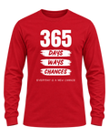 365 Days Ways Chances Motivational Long Sleeve T-Shirt