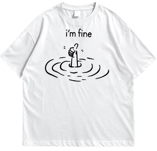 "I'm Fine" Sarcastic Drop Shoulder Graphic Tee