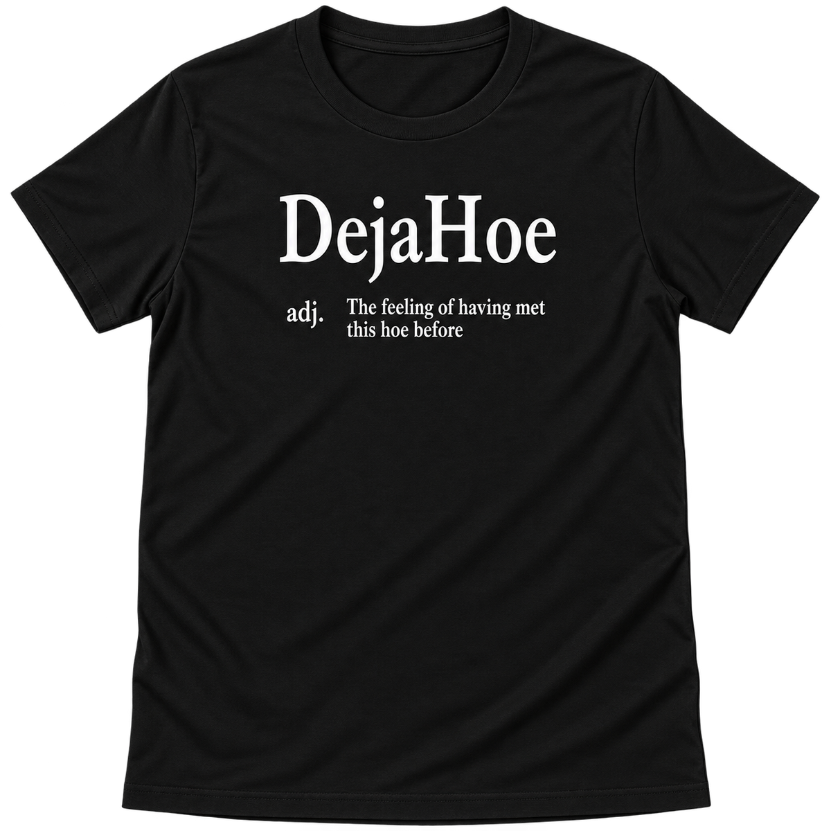 "DejaHoe" Dictionary Definition Baby Tee