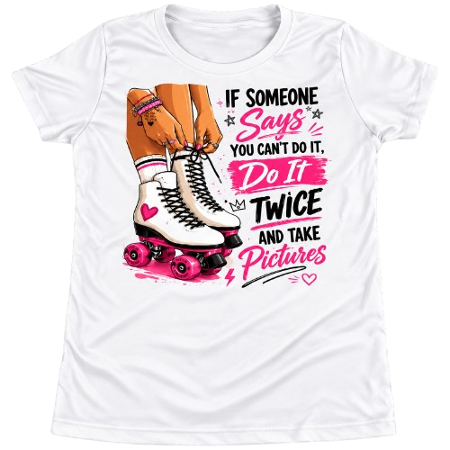 "Do It Twice And Take Pictures" Roller Skate Baby Tee