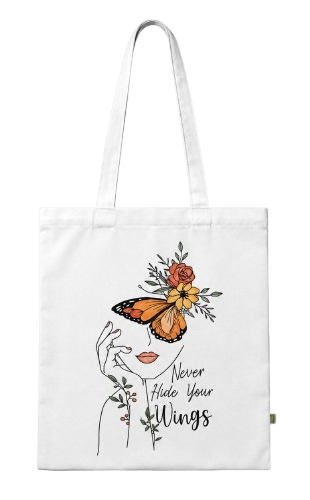 Never Hide Your Wings Butterfly Tote Bag