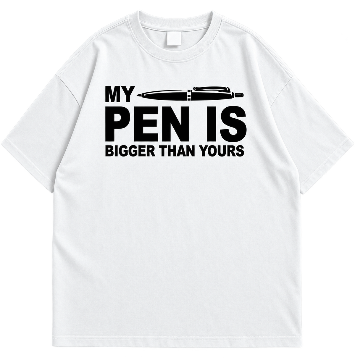 "My Pen Is Bigger Than Yours" Drop Shoulder Graphic Tee