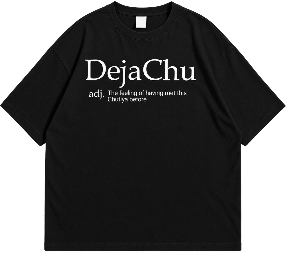 DejaChu" Desi Meme Graphic Tee Shirt