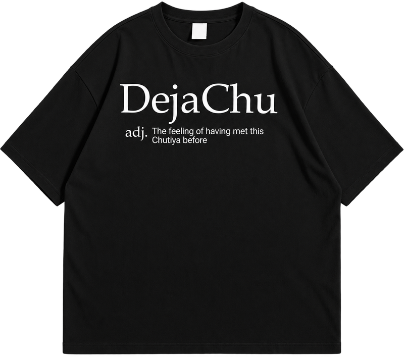 DejaChu" Desi Meme Graphic Tee Shirt