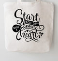Start Each Day With A Grateful Heart Canvas Tote Bag | White 100% Cotton Reusable Bag | Gratitude Gift | Pre-Shrunk