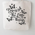Enjoy The Little Things Butterfly Canvas Tote Bag | White 100% Cotton Reusable Bag | Inspirational Everyday Carry | Pre-Shrunk