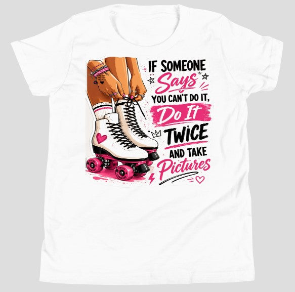 "Do It Twice And Take Pictures" Roller Skate Baby Tee | Women's Retro Vibes Empowerment Fitted T-Shirt – White