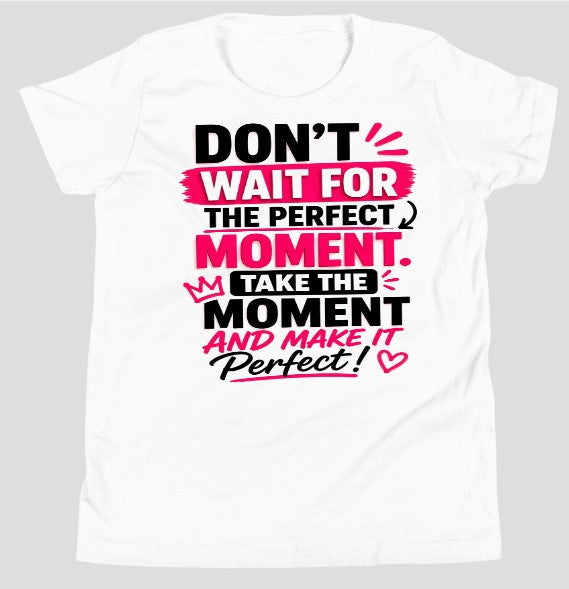 "Take The Moment And Make It Perfect" Motivation Baby Tee | Women's Empowerment Quote Fitted T-Shirt – White