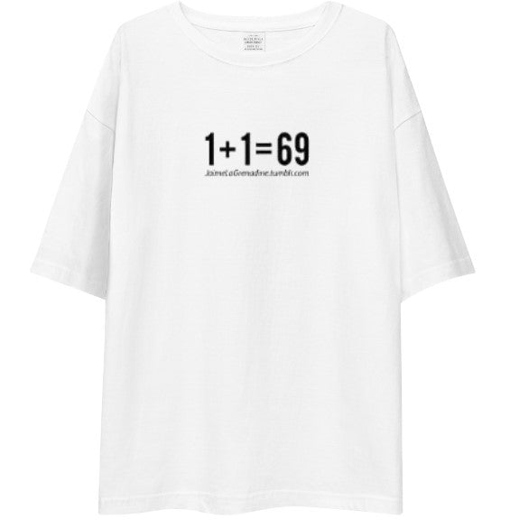 "1+1=69" Bold Math Humor Drop Shoulder Shirt | Funny Adult Graphic Streetwear Tee – White