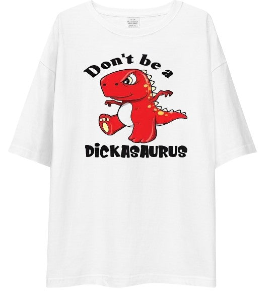 "Don't Be A Dickasaurus" Funny Dinosaur Drop Shoulder Shirt | Cartoon T-Rex Graphic Tee – White