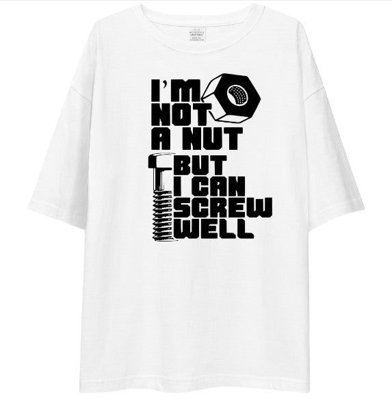 "I'm Not A Nut But I Can Screw Well" Tool Pun Drop Shoulder Shirt | Adult Humor Graphic Streetwear Tee – White