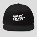 Why Not? Graffiti Snapback Cap | Black Flat Brim Streetwear Hat | Bold Attitude Headwear | Adjustable Unisex