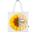 Be A Sunflower In A World Full Of Roses Tote Bag