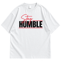 Stay Humble Graphic Drop Shoulder T-Shirt – White Oversized Streetwear Tee