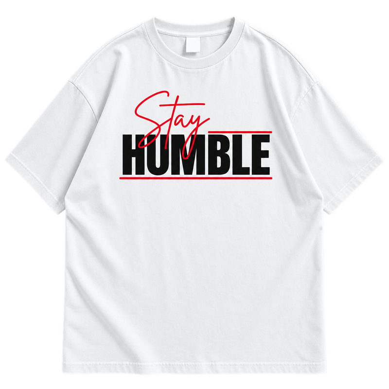 Stay Humble Graphic Drop Shoulder T-Shirt – White Oversized Streetwear Tee